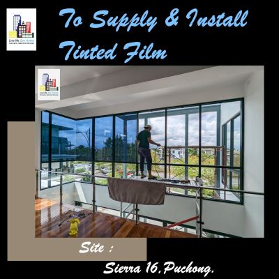 Supply & Install Tinted Film @Sierra 16 Puchong