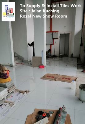 Supply & Install Tiles Works @Rozel New Showroom Jalan Kuching