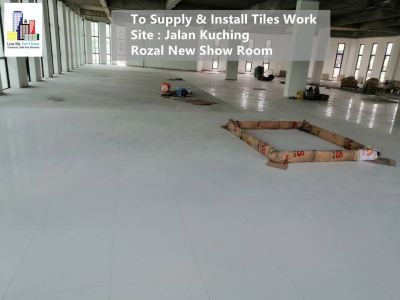 Supply & Install Tiles Works @Rozel New Showroom Jalan Kuching