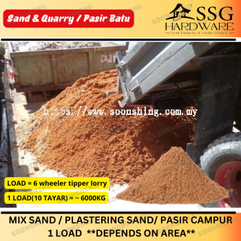 MIX SAND / PLASTERING SAND/ PASIR CAMPUR   1 LOAD  **DEPENDS ON AREA**