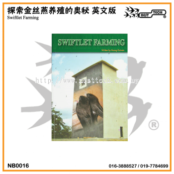 Swiftlet Farming 探索金丝燕养殖的奥秘 英文版