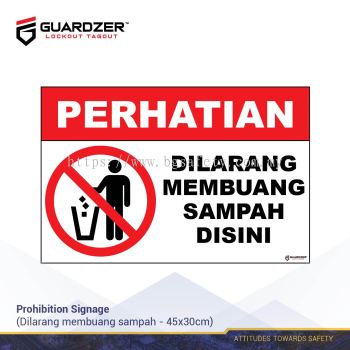 Guardzer Prohibition Safety Signage (Dilarang Membuang Sampah Disini)