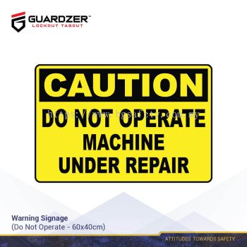 Guardzer Warning Safety Signage (Do not operate machine under repair)