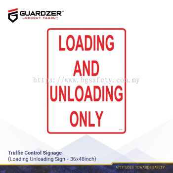 Guardzer Traffic Control Safety Signage (Loading & Unloading Only)