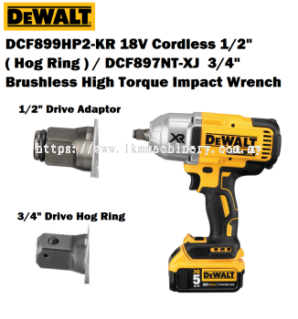 [LOCAL]Dewalt DCF899HP2-KR 18V Cordless 1/2" ( Hog Ring ) / DCF897NT-XJ  3/4" Brushless High Torque Impact Wrench