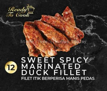 SWEET SPICY MARINATED DUCK FILLET