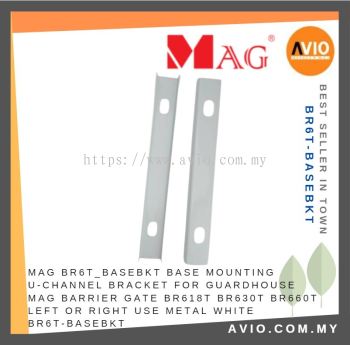 MAG BR6T_Basebkt Base Mounting U Channel Bracket BR6T MAG Barrier Gate BR618T BR630T BR660T Left / Right BR6T-BASEBKT