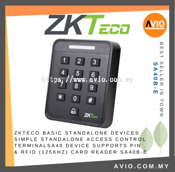 ZKTECO BASIC STANDALONE DEVICES Simple Standalone Access Control TerminalSA40 Device supports PIN  & RFID (125Khz) card reader SA40B-E