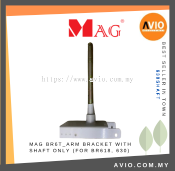 MAG BR6T_ARM BRACKET WITH SHAFT ONLY (FOR BR618, 630) 630SHAFT 