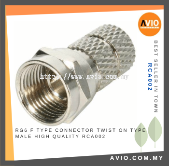 RG6 F Type Connector Twist On Type Male High Quality RCA002