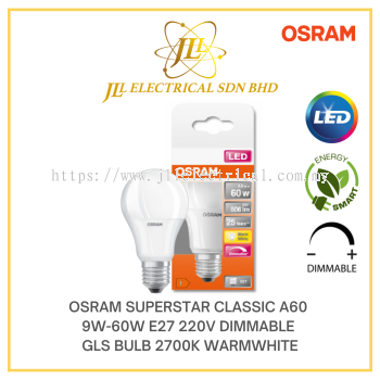 OSRAM SUPERSTAR CLASSIC A60 9W-60W E27 806LM 25000HRS LED DIMMABLE GLS BULB 2700K WARMWHITE