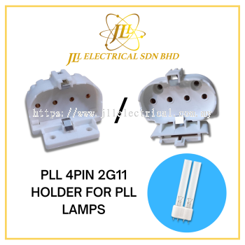 PLL 4PIN 2G11 LAMP HOLDER FOR PLL LAMP (2 SCREWS/SNAP IN)