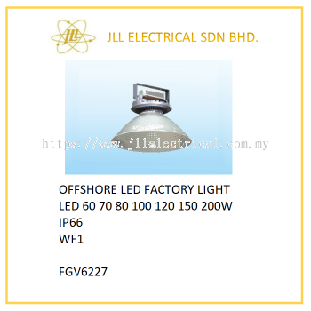 OFFSHORE LED FACTORY LIGHT 60/70/80/1200/120/150/200W. FGV6227. LED FACTORY LIGHT