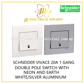 SCHNEIDER VIVACE 20A 1 GANG DOUBLE POLE SWITCH WITH NEON AND EARTH WHITE/SILVER ALUMINIUM [KB31D20NE_WE_G11/KB31D20NE_AS_G11]