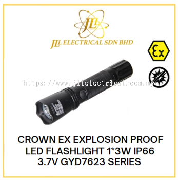CROWN EX GYD7623 SERIES 1*3W IP66 3.7V 6k-65k EXPLOSION PROOF LED FLASHLIGHT TORCHLIGHT