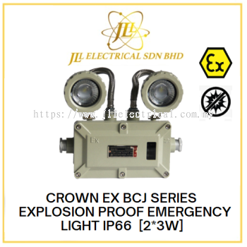 CROWN EX BCJ SERIES EXPLOSION PROOF EMERGENCY LIGHT 2x3W IP66 220VAC 50~60Hz [G3/4"/ NPT3/ 4] 