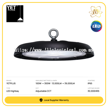 YETPLUS HB201 LED HIGHBAY ADJUSTABLE CCT 3000K-4000K-6500K 240V 30,000HRS IP65 CRI80 [100W/150W/200W/300W] [13000LM/19500LM/26000LM/39000LM]