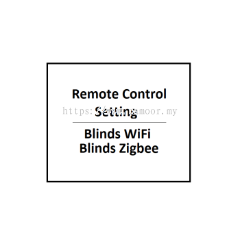 Remote Control Setting. Blinds WiFi & Zigbee