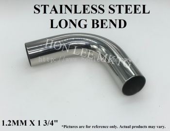 STAINLESS STEEL LONG BEND [1.2mm X 1 3/4"]