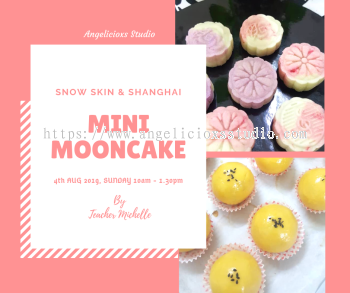 Mini Snowskin and Shanghai Mooncake