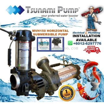 TSUNAMI HORIZONTAL & VERTICAL MULTI FUNCTION SUBMERSIBLE WATER PUMP MVH150(150W)