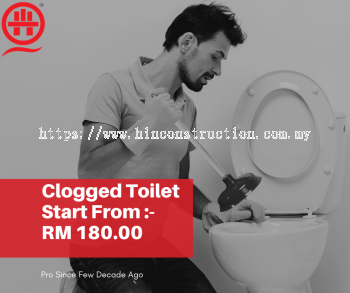 Start From RM180.00 For a Clogged Toilet ? Call Hin Group Now When You Need Professional Plumber. 