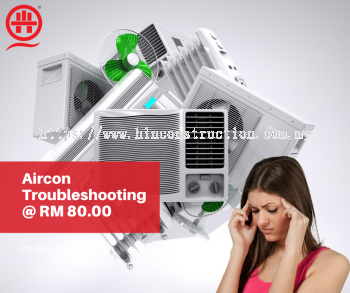 Do You Need Aircon Troubleshooting? In KL,SEL? Book Now!