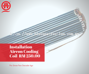 Top 1 Aircon Installation Cooling Coil Specialist. Putrajaya.Cyberjaya.Selangor. Call Now