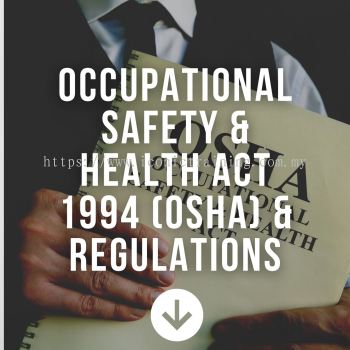 Occupational Safety & Health Act 1994 (OSHA) & Regulations