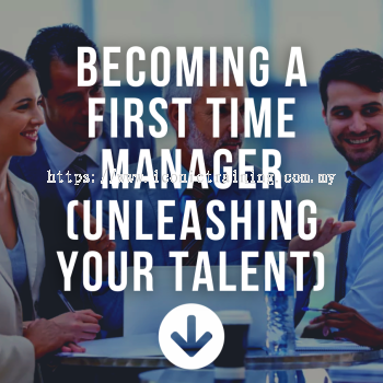 Becoming A First Time Manager (Unleashing Your Talent)