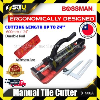 BOSSMAN B1600A 600MM Manual Tile Cutter (Aluminium Base)