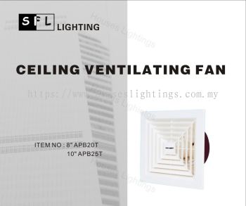 SFL Ventilation Fan 8"/10" Ceiling (APB20T/APT25T) 