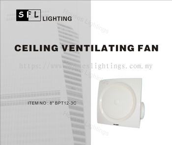SFL Ventilation Fan 8" Ceiling (BPT12-3C)