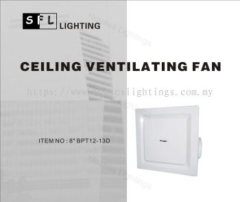 SFL Ventilation Fan 8" Ceiling (BPT12-3D)