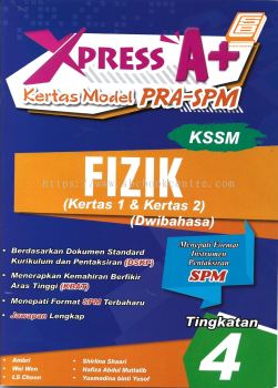 Xpress A+ Kertas Model Pra SPM KSSM Tingkatan 4 Fizik