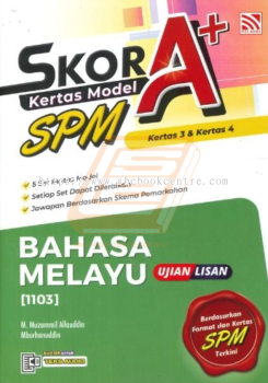 Skor A+ Kertas Model SPM Bahasa Melayu Ujian Lisan