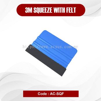 3M Squeeze with Felt