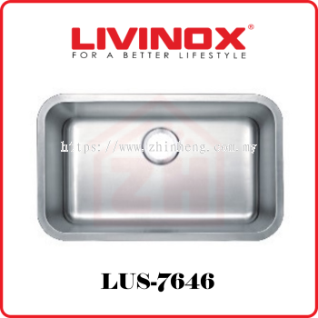 LIVINOX Single Bowl Stainless Steel Sink LUS-7646