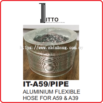 ITTO Aluminium Flexible Hose For A59 & A39, IT-A59/PIPE