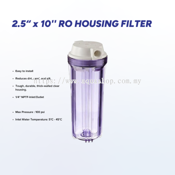 2.5" X 10" RO Housing Filter