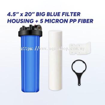 4.5" x 20" Big Blue Filter Housing + 5 Micron PP Fiber