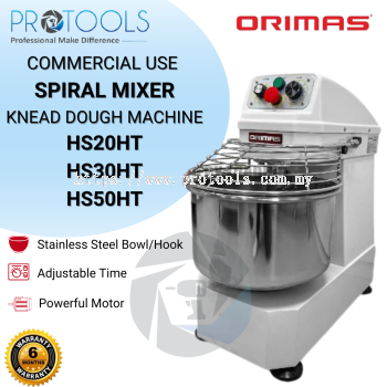 ORIMAS SPIRAL MIXER | KNEAD DOUGH MACHINE | HS20HT (20L), HS30HT (30L), HS50HT (50L) | COMMERCIAL HEAVY DUTY USE