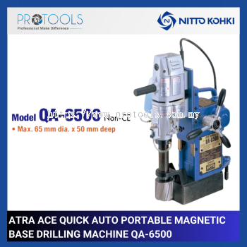 NITTO QA-6500 ATRA ACE QUICK AUTO MAGNETIC BASE DRILLING MACHINE | MAX. 65mm DIA. x 50mm DEEP