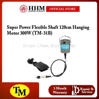 TM Super Power Flexible Shaft 120cm Hanging Motor 300W TM-31B