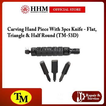 TM Carving Hand Piece With 3pcs Knife - Flat, Triangle & Half Round (TM-53D)