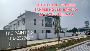 SITE PAITING  PROJECT 
Sample  House  BANGLO 
SITE  PAINTING PROJECT (Banglo  sample  )AT BAYU SUTERA P4