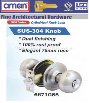 AMAN FINE ARCHITECTURAL HARDWARE CYLINDRICAL KNOB LOCK 6000 SERIES SUS 304 KNOB 6671GSS (WS)