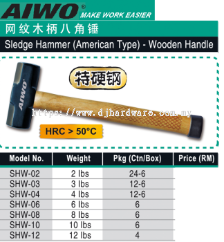 AIWO MAKE WORK EASIER SLEDGE HAMMER AMERICAN TYPE WOODEN HANDLE (WS)