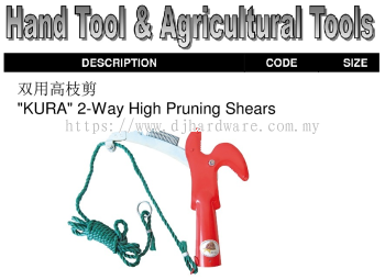 HAND TOOL & AGRICULTURAL TOOLS KURA 2 WAY HIGH PRUNING SHEARS (WS)