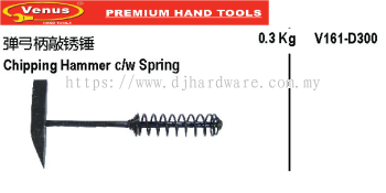 VENUS PREMIUM HAND TOOLS CHIPPING HAMMER CW SPRING (WS)